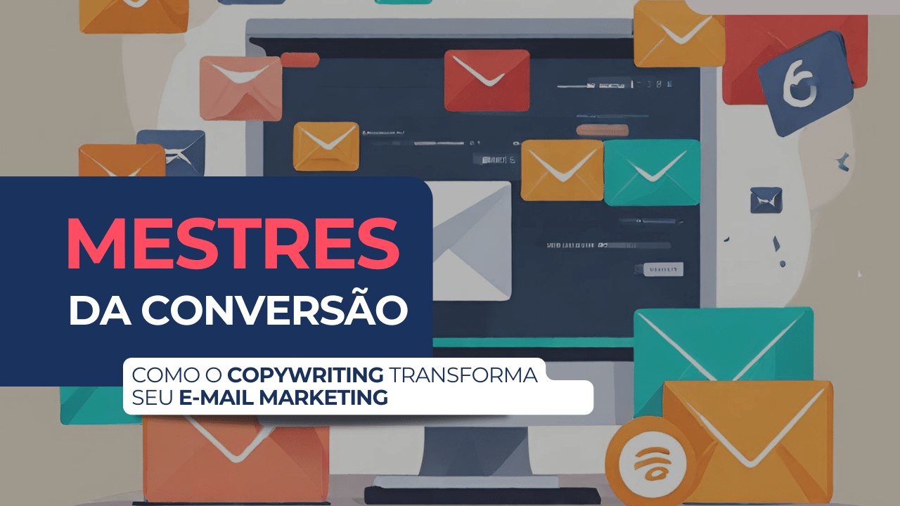 Como o Copywriting Transforma seu E-mail Marketing